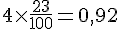 4\times\frac{23}{100}=0,92