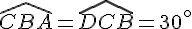 \widehat{CBA}=\widehat{DCB}=30^{\circ}