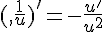 (,\frac{1}{u})'=-\frac{u'}{u^2}