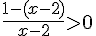 \frac{1-(x-2)}{x-2}gt;0