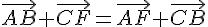 \vec{AB}+\vec{CF}=\vec{AF}+\vec{CB}