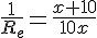 \frac{1}{R_e}=\frac{x+10}{10x}