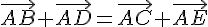 \vec{AB}+\vec{AD}=\vec{AC}+\vec{AE}