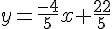 y=\frac{-4}{5}x+\frac{22}{5}