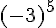 (-3)^5