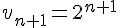 v_{n+1}=2^{n+1}