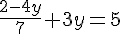 \frac{2-4y}{7}+3y=5