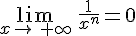 \lim_{x\to\,+\infty}\,\frac{1}{x^n}=0