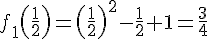 f_1(\frac{1}{2})=(\frac{1}{2})^2-\frac{1}{2}+1=\frac{3}{4}