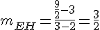 m_{EH}=\frac{\frac{9}{2}-3}{3-2}=\frac{3}{2}