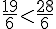 \frac{19}{6}\lt\frac{28}{6}