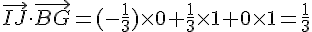 \vec{IJ}\cdot\vec{BG}=(-\frac{1}{3})\times~0+\frac{1}{3}\times~1+0\times~1=\frac{1}{3}