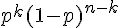 p^k(1-p)^{n-k}