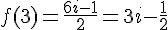 f(3)=\frac{6i-1}{2}=3i-\frac{1}{2}