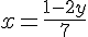 x=\frac{1-2y}{7}
