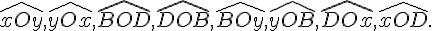 \widehat{xOy},\widehat{yOx},\widehat{BOD},\widehat{DOB},\widehat{BOy},\widehat{yOB},\widehat{DOx},\widehat{xOD}.
