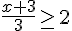 \frac{x+3}{3}\geq\,2