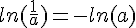 ln(\frac{1}{a})=-ln(a)