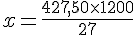 x=\frac{427,50\times  1200}{27}