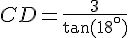 CD=\frac{3}{\tan(18^\circ)}