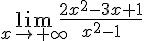 \lim_{x\to+\infty}\frac{2x^{2}-3x+1}{x^{2}-1}