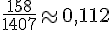 \frac{158}{1407}\approx0,112