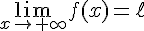 \lim_{x\to+\infty}f(x)=\ell