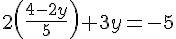 2(\frac{4-2y}{5})+3y=-5