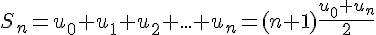 S_n=u_0+u_1+u_2+...+u_n=(n+1)\frac{u_{0}+u_n}{2}