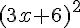 (3x+6)^2