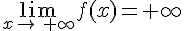 \lim_{x\to\,+\infty}f(x)=+\infty