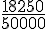\frac{18250}{50000}