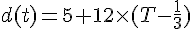 d(t)=5+12\times  (T-\frac{1}{3})