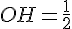 OH=\frac{1}{2}