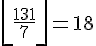 \left\lfloor\frac{131}{7}\right\rfloor=18