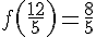 f(\frac{12}{5})=\frac{8}{5}
