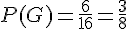 P(G)=\frac{6}{16}=\frac{3}{8}
