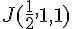 J(\frac{1}{2},1,1)