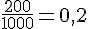 \frac{200}{1000}=0,2