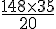 \frac{148\times  35}{20}