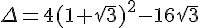 \Delta=4(1+\sqrt{3})^{2}-16\sqrt{3}