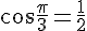 \cos\frac{\pi}{3}=\frac{1}{2}