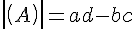 det(A)=ad-bc