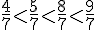 \frac{4}{7}lt;\frac{5}{7}lt;\frac{8}{7}lt;\frac{9}{7}