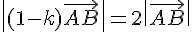 \|(1-k)\vec{AB}\|=2\|\vec{AB}\|