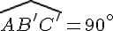 \widehat{AB'C'}=90^{\circ}