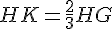 HK=\frac{2}{3}HG