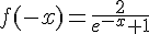 f(-x)=\frac{2}{e^{-x}+1}