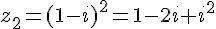 z_2=(1-i)^2=1-2i+i^2