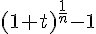 (1+t)^{\frac{1}{n}}-1
